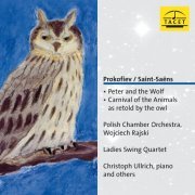 Ladies Swing Quartet, Polish Chamber Orchestra and Wojciech Rajski - Prokofiev: Peter and the Wolf, Op. 67 - Saint-Saëns: The Carnival of the Animals, R. 125 (As Retold by the Owl) (2004) [Hi-Res]
