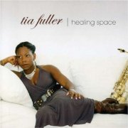 Tia Fuller - Healing Space (2007) CD Rip