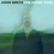 John Smith - The Living Kind (2024) [Hi-Res]