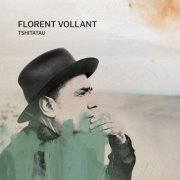 Florent Vollant - Tshitatau (2024)