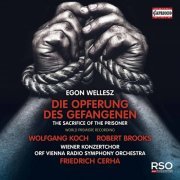 Friedrich Cerha, ORF Vienna Radio Symphony Orchestra, Robert Brooks, Wolfgang Koch - Wellesz: The Sacrifice of the Prisoner, Op. 40 (Live) (2020) [Hi-Res]