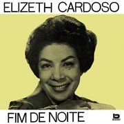Elizeth Cardoso - Fim De Noite (1958/2020)