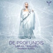 Sarah Traubel & Andreas Scholl - De profundis (2023) [Hi-Res]