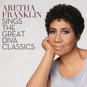 Aretha Franklin - Aretha Franklin Sings The Great Diva Classics (2014)