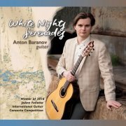 Anton Baranov - White Nights Serenades (2019)