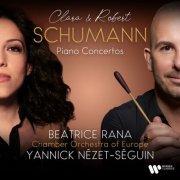 Beatrice Rana, Chamber Orchestra of Europe, Yannick Nézet-Séguin - Clara & Robert Schumann: Piano Concertos (2023) [Hi-Res]