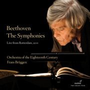 Orchestra of the 18th Century, Frans Brüggen - Beethoven: The Symphonies (Live from Rotterdam, 2011) (2012)