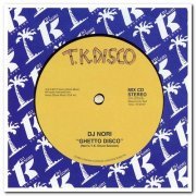VA - Ghetto Disco - Nori's T.K. Disco Session (2017)