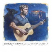 Christopher Parker - Southern Odyssey (2017) [Hi-Res]