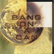 Bang On A Can All-Stars - Renegade Heaven (2000)