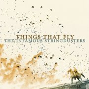 The Infamous Stringdusters - Things That Fly (2010)