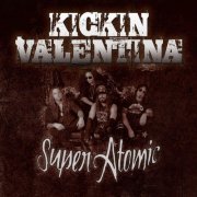 Kickin Valentina - Super Atomic (2015)