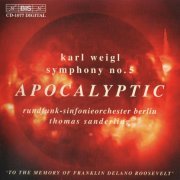 Rundfunk-Sinfonieorchester Berlin, Thomas Sanderling - Weigl: Symphony No. 5 “Apocalyptic Symphony” (2002) CD-Rip