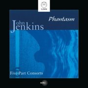 Phantasm - Jenkins: Five-Part Consorts (2016)