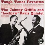 The Johnny Griffin and Lockjaw Davis Quintet - Tough Tenor Favorites(1995) FLAC