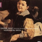Hopkinson Smith - Sanz: Instrucción de Música Sobre la Guitarra Española (1996)