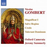 Oxford Camerata - Gombert: Magnificat I, Salve Regina, Credo, Tulerunt Dominum (2006)
