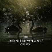 Derniere Volonte - Cristal (2022)