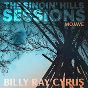 Billy Ray Cyrus - The Singin' Hills Sessions - Mojave (2020) Hi Res