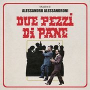 Alessandro Alessandroni - Due Pezzi Di Pane (2023)