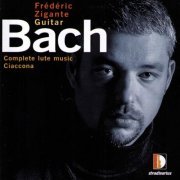 Frédéric Zigante - Bach: Complete Lute Music (2000)