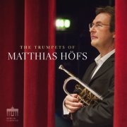 Matthias Höfs - The Trumpets of Matthias Höfs (2020) [Hi-Res]
