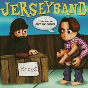 Jerseyband - Little Bag of Feet for Shoes (2003)