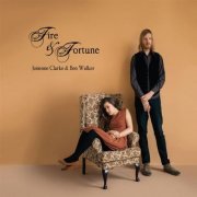 Josienne Clarke & Ben Walker - Fire & Fortune (2013)