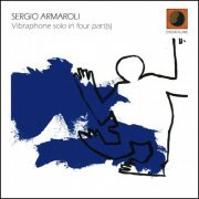 Sergio Armaroli - Vibraphone Solo in Four Part(S) (2023)