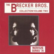 The Brecker Brothers - The Brecker Brothers Collection Vol. 2 (1991)