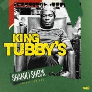 Various Artists - King Tubby's Shank I Sheck (2024)