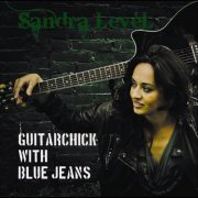 Sandra Level - Guitarchick With Blue Jeans (2011)