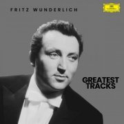 Fritz Wunderlich - Fritz Wunderlich: Greatest Tracks (2023)