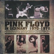 Pink Floyd - In Germany 1970-1971 (2012)