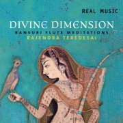 Rajendra Teredesai - Divine Dimension: Bansuri Flute Meditiations (2012)