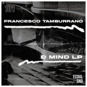 Francesco Tamburrano - D Mind (2024)