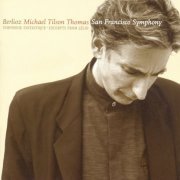 Michael Tilson Thomas - Berlioz: Symphonie fantastique / Excerpts from Lélio (1998)