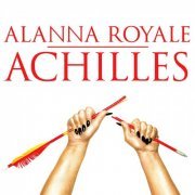 Alanna Royale - Achilles (2014)