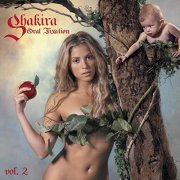 Shakira - Oral Fixation, Vol. 2 (Expanded Edition) (2006)