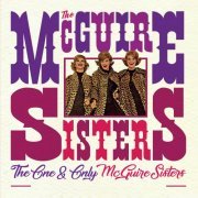 The Mcguire Sisters - The One and Only McGuire Sisters (2017)