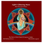 Neil McEwan - Light's Glittering Morn: Music from Lent to Easter (2013)