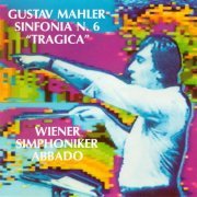 Wiener Symphoniker, Claudio Abbado - Mahler: Sinfonia N. 6 Tragica (1988)