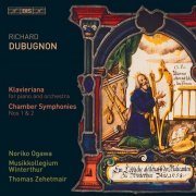 Noriko Ogawa, Musikkollegium Winterthur & Thomas Zehetmair - Richard Dubugnon: Klavieriana, Op. 70 & Chamber Symphonies Nos. 1 & 2 (2021) [Hi-Res]