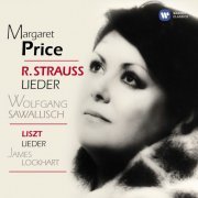 Dame Margaret Price, Wolfgang Sawallisch & James Lockhart - R. Strauss & Liszt: Lieder (2011)