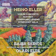 Baiba Skride - Eller: Violin Concerto, Fantasy, Symphonic Legend & Symphony No. 2 (2018) [CD Rip]