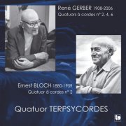 Quatuor Terpsycordes - Gerber & Bloch: String Quartets (2017)