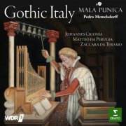 Mala Punica - Gothic Italy: Johannes Ciconia, Matteo da Perugia, Zaccara da Teramo (2023)