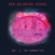 Ben Goldberg - Ben Goldberg School, Vol. I: The Humanities (2017) [Hi-Res]