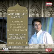 Cornelius Meister, Radio-Symphonieorchester Wien - Bruckner: Symphony No. 9 & Mass No. 3 (2016)