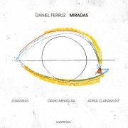 Daniel Ferruz - Miradas (2022) [Hi-Res]